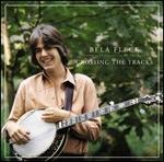 Béla Fleck - Crossing the Tracks 