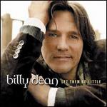 Billy Dean - Let Them Be Little 