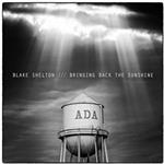 Blake Shelton - Bringing Back the Sunshine