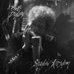 Bob Dylan -  Shadow Kingdom