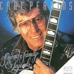 Carl Perkins - Friends, Family & Legends 