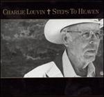 Charlie Louvin - Steps to Heaven