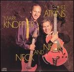 Chet Atkins, Mark Knopfler - Neck & Neck 