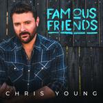 Chris Young -  Famous Friends