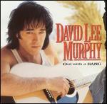 David Lee Murphy - Out With a Bang