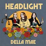 Della Mae - Headlight