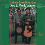 Doc Watson - Ballads From Deep Gap 