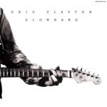 Eric Clapton -  Slowhand 35th Anniversary