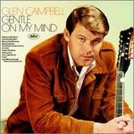 Glen Campbell - Gentle on My Mind