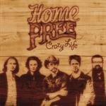 Home Free - Crazy Life