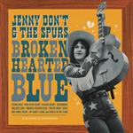 Jenny Don\'t & the Spurs - Broken Hearted Blue