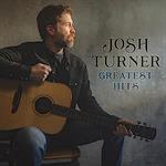 Josh Turner - Greatest Hits