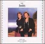 The Judds - Love Can Build a Bridge 