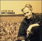 Levon Helm - Dirt Farmer 