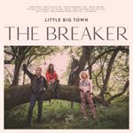 Little Big Town - The Breaker 