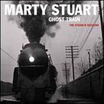 Marty Stuart - Ghost Train (The Studio B Sessions)