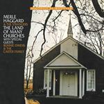 Merle Haggard - Land Of Many Churches