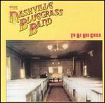 Nashville Bluegrass Band - To Be His Child 