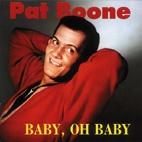 Pat Boone - Baby, Oh Baby