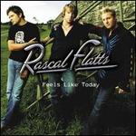 Rascal Flatts - Feels Like Today 