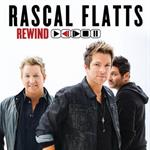 Rascal Flatts  - Rewind