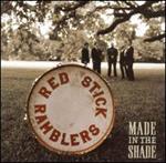 Red Stick Ramblers - Made in the Shade 