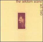 Seldom Scene - Act Two 