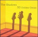 Shadows - 50 Golden Greats [2 CD] 