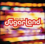 Sugarland - Enjoy The Ride 