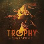 Sunny Sweeney - Trophy