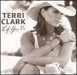 Terri Clark - Life Goes On