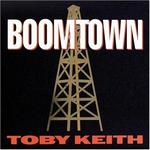 Toby Keith - Boomtown 