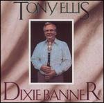 Tony Ellis - Dixie Banner 