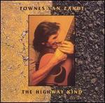 Townes Van Zandt - The Highway Kind 