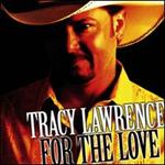 Tracy Lawrence - For the Love 