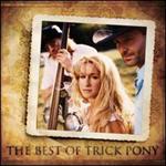 Trick Pony - Best of Trick Pony 