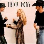 Trick Pony - Trick Pony 