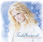 Trisha Yearwood - The Sweetest Gift 