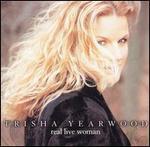 Trisha Yearwood - Real Live Woman 