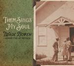 Wade Bowen - Then Sings My Soul Songs for My Mother